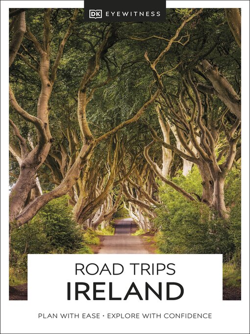 Title details for DK Eyewitness Road Trips Ireland by DK Eyewitness - Available